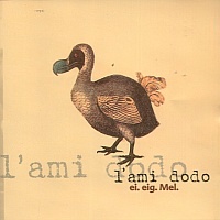 L'ami dodo: ei. eig. Mel.