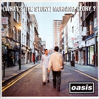 Oasis: (What's The Story) Morning Glory?