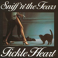 Sniff'n' The Tears: Fickle Heart