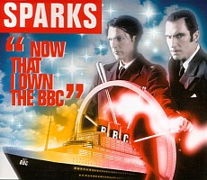 Sparks: Now That I Own The BBC